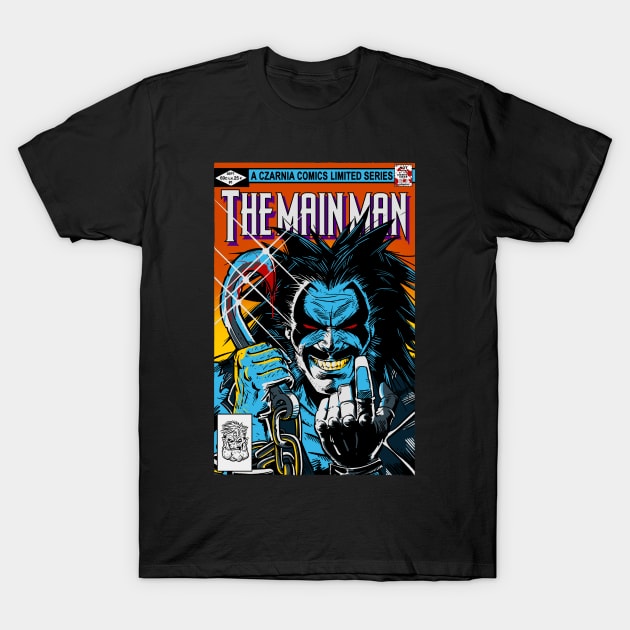 The Main Man #1 T-Shirt by Getsousa